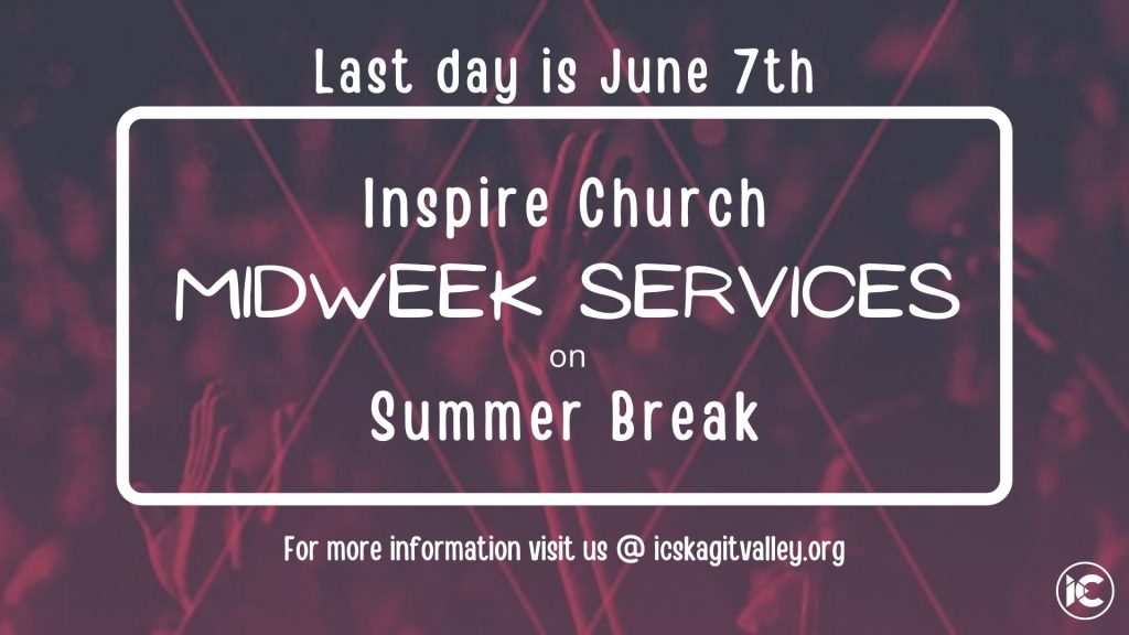 Midweek Services on Summer Break